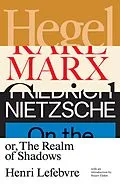 E-Book (epub) Hegel, Marx, Nietzsche von Henri Lefebvre