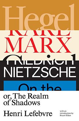 eBook (epub) Hegel, Marx, Nietzsche de Henri Lefebvre