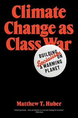 E-Book (epub) Climate Change as Class War von Matthew T. Huber