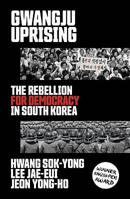 E-Book (epub) Gwangju Uprising von Hwang Sok-Yong, Lee Jae-Eui, Jeon Yong-Ho
