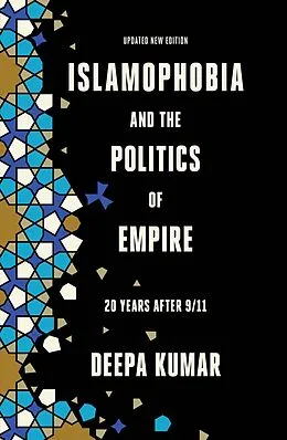 E-Book (epub) Islamophobia and the Politics of Empire von Deepa Kumar