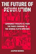 E-Book (epub) The Future of Revolution von Jasper Bernes