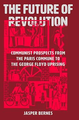 E-Book (epub) The Future of Revolution von Jasper Bernes