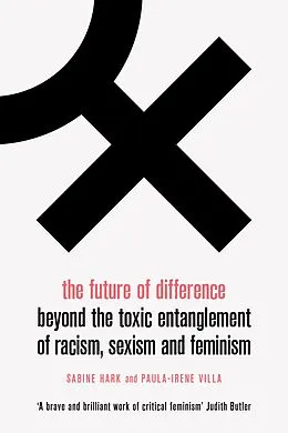 E-Book (epub) The Future of Difference von Sabine Hark, Paula-Irene Villa