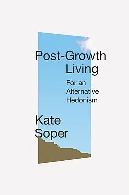 E-Book (epub) Post-Growth Living von Kate Soper