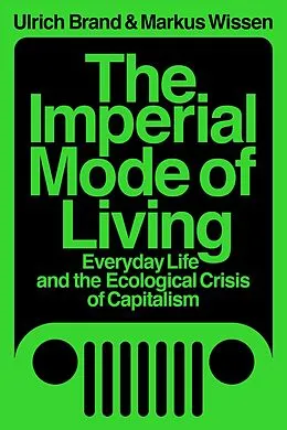 E-Book (epub) The Imperial Mode of Living von Markus Wissen, Ulrich Brand