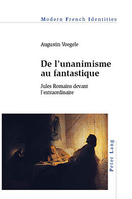 Kartonierter Einband De l unanimisme au fantastique von Augustin Voegele
