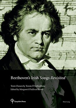 E-Book (pdf) Beethoven's Irish Songs Revisited von Tomás Ó Súilleabháin, Margaret O'Sullivan Farrell