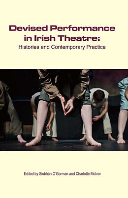 Kartonierter Einband Devised Performance in Irish Theatre von 