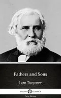 E-Book (epub) Fathers and Sons by Ivan Turgenev - Delphi Classics (Illustrated) von Ivan Turgenev
