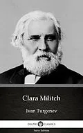 E-Book (epub) Clara Militch by Ivan Turgenev - Delphi Classics (Illustrated) von Ivan Turgenev