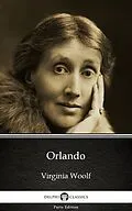 E-Book (epub) Orlando by Virginia Woolf - Delphi Classics (Illustrated) von Virginia Woolf