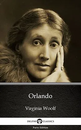 E-Book (epub) Orlando by Virginia Woolf - Delphi Classics (Illustrated) von Virginia Woolf