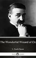 E-Book (epub) Wonderful Wizard of Oz by L. Frank Baum - Delphi Classics (Illustrated) von L. Frank Baum