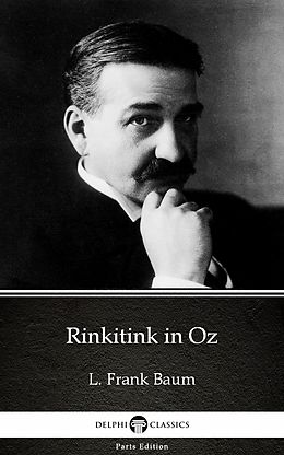 E-Book (epub) Rinkitink in Oz by L. Frank Baum - Delphi Classics (Illustrated) von L. Frank Baum