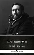 E-Book (epub) Mr Meeson's Will by H. Rider Haggard - Delphi Classics (Illustrated) von H. Rider Haggard