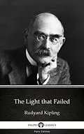 E-Book (epub) Light that Failed by Rudyard Kipling - Delphi Classics (Illustrated) von Rudyard Kipling