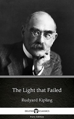 eBook (epub) Light that Failed by Rudyard Kipling - Delphi Classics (Illustrated) de Rudyard Kipling