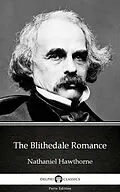 E-Book (epub) Blithedale Romance by Nathaniel Hawthorne - Delphi Classics (Illustrated) von Nathaniel Hawthorne