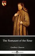 E-Book (epub) Romaunt of the Rose by Geoffrey Chaucer - Delphi Classics (Illustrated) von Geoffrey Chaucer