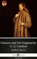 E-Book (epub) Chaucer and His England by G. G. Coulton - Delphi Classics (Illustrated) von G. G. Coulton
