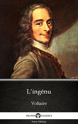 E-Book (epub) L'ingenu by Voltaire - Delphi Classics (Illustrated) von Voltaire
