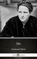 E-Book (epub) Ida by Gertrude Stein - Delphi Classics (Illustrated) von Gertrude Stein