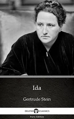 E-Book (epub) Ida by Gertrude Stein - Delphi Classics (Illustrated) von Gertrude Stein