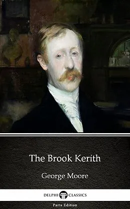 E-Book (epub) Brook Kerith by George Moore - Delphi Classics (Illustrated) von George Moore