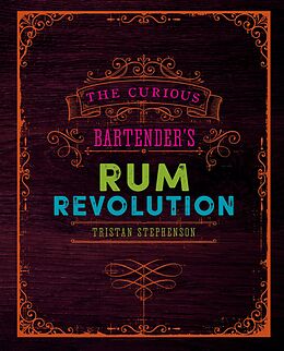 eBook (epub) The Curious Bartender's Rum Revolution de Tristan Stephenson