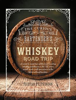 eBook (epub) The Curious Bartender's Whiskey Road Trip de Tristan Stephenson