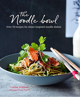 eBook (epub) The Noodle Bowl de Louise Pickford