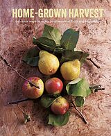 eBook (epub) Home-Grown Harvest: Delicious ways to enjoy your seasonal fruit and vegetables de Ryland Peters & Small