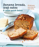 eBook (epub) Banana breads, loaf cakes & other quick bakes de Ryland Peters & Small