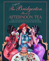 E-Book (epub) The Unofficial Bridgerton Book of Afternoon Tea von Katherine Bebo