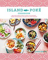 eBook (epub) The Island Poké Cookbook de James Gould-Porter