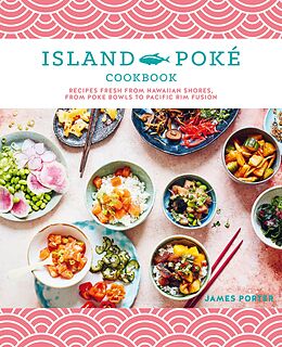 E-Book (epub) The Island Poké Cookbook von James Gould-Porter