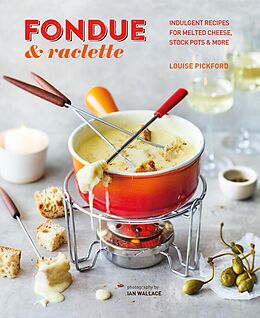 eBook (epub) Fondue & Raclette de Louise Pickford
