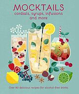 eBook (epub) Mocktails, Cordials, Syrups, Infusions and more de Ryland Peters & Small