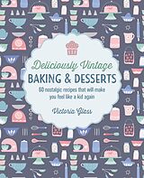 E-Book (epub) Deliciously Vintage Baking & Desserts von Victoria Glass