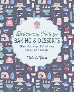 eBook (epub) Deliciously Vintage Baking & Desserts de Victoria Glass