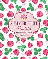 E-Book (epub) Summer Fruit Pastries von Ryland Peters & Small