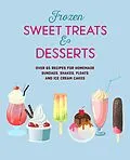 E-Book (epub) Frozen Sweet Treats & Desserts von Ryland Peters & Small