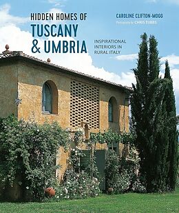 Livre Relié Hidden Homes of Tuscany and Umbria de Caroline Clifton Mogg