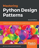 eBook (epub) Mastering Python Design Patterns de Ayeva Kamon Ayeva