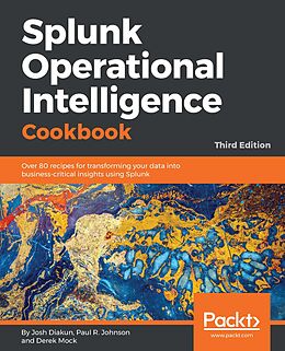 E-Book (epub) Splunk Operational Intelligence Cookbook von Diakun Josh Diakun