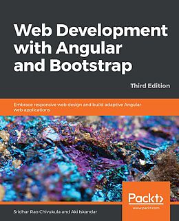 E-Book (epub) Web Development with Angular and Bootstrap von Sridhar Rao Chivukula, Aki Iskandar