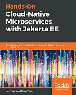 E-Book (epub) Hands-On Cloud-Native Microservices with Jakarta EE von Luigi Fugaro, Mauro Vocale