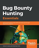 E-Book (epub) Bug Bounty Hunting Essentials von Carlos A. Lozano, Shahmeer Amir