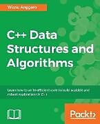 Kartonierter Einband C++ Data Structures and Algorithms von Wisnu Anggoro